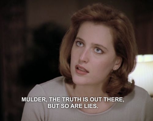 The Truth is Out There (But so are lies)